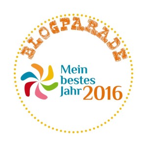Blogparade Mein Bestes Jahr 2016